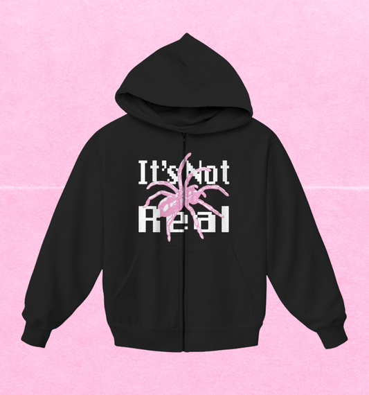 It's Not Real Zip Hoodie